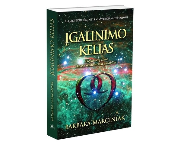 Įgalinimo kelias. Plejadiečių žinia chaose skendinčiam pasauliui